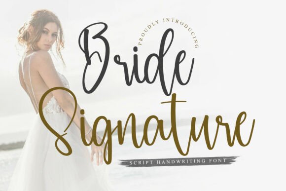 Enhance Your Campaign with Bride Signature Font