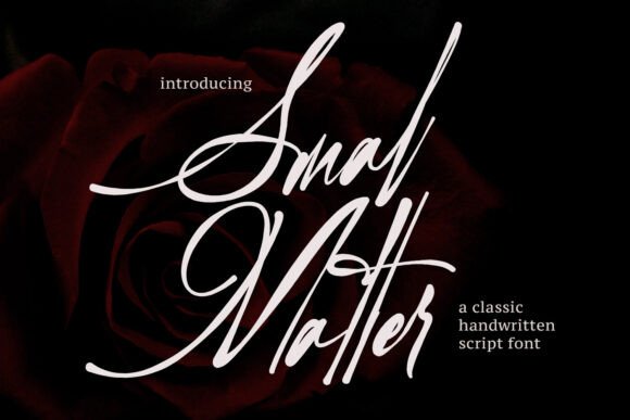 Smal Matter: The Elegant Script Font for Memorable Campaigns